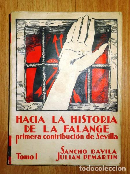 Second hand books: Hacia la historia de la Falange : Primera contribuci&oacute;n de Sevilla. Tomo I / Sancho D&aacute;vila, Julian Pe