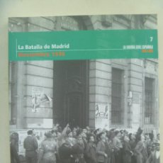Libros de segunda mano: LA GUERRA CIVIL ESPAÑOLA MES A MES : Nº 7 , LA BATALLA DE MADRID . NOVIEMBRE 1936. Lote 133510834