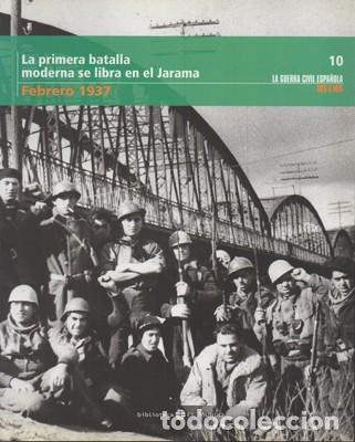 Second hand books: LA PRIMERA BATALLA MODERNA SE LIBRA EN EL JARAMA. FEBRERO 1937. TOMO 10.- A-GCV-2064