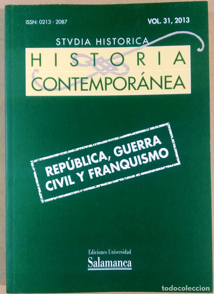 Second hand books: Studia Historica. Historia Contempor&aacute;nea,  Rep&uacute;blica, Guerra Civil y franquismo, vol. 31, 2013
