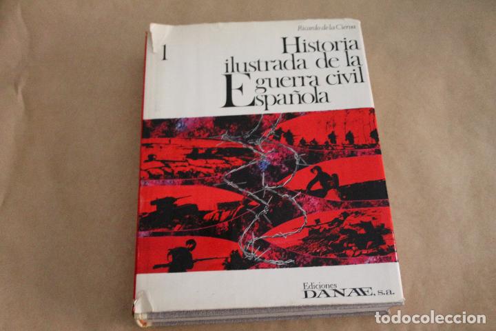 Second hand books: HISTORIA ILUSTRADA DE LA GUERRA CIVIL ESPA&Ntilde;OLA 1, EDICIONES DANAE, RICARDO DE LA CIERVA