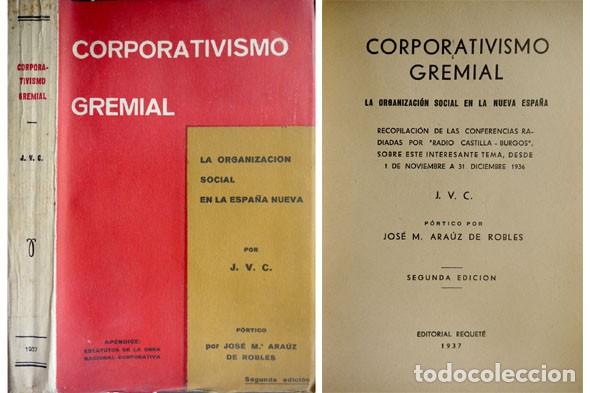 Libri di seconda mano: Corporativismo Gremial. La organizaci&oacute;n social en la Nueva Espa&ntilde;a. Recopilaci&oacute;n de las... 1937.