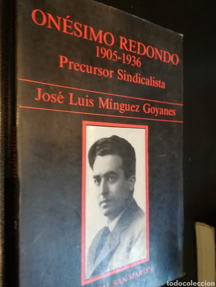 Second hand books: On&eacute;simo Redondo 1905-1936 precursor sindicalista. Jos&eacute; Lu&iacute;s M&iacute;nguez Goya es. Editorial San Mart&iacute;n,