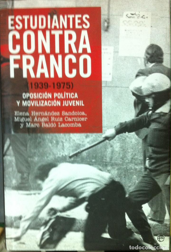 Second hand books: ELENA HERN&Aacute;NDEZ, RUIZ CARNICER Y MARC BALD&Oacute;. ESTUDIANTES CONTRA FRANCO. 2007