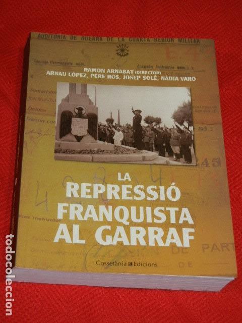 Gebrauchte B&uuml;cher: LA REPRESSI&Oacute; FRANQUISTA AL GARRAF - VVAA, Cosset&agrave;nia Ed, 2013.