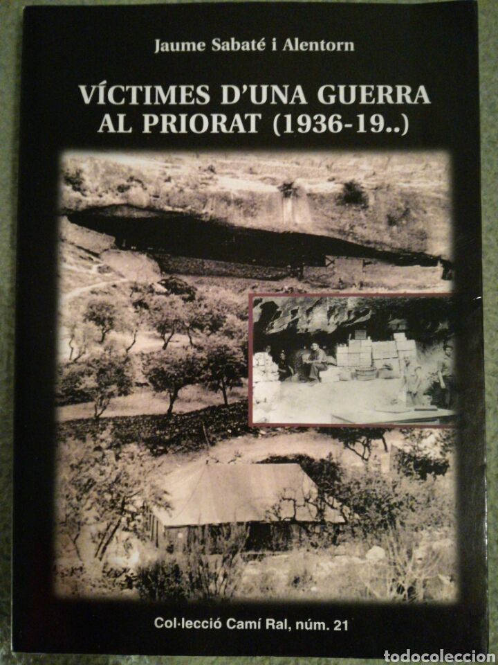 Libri di seconda mano: V&Iacute;CTIMES D'UNA GUERRA AL PRIORAT (1936-19..). JAUME SABAT&Eacute; ALENTORN.