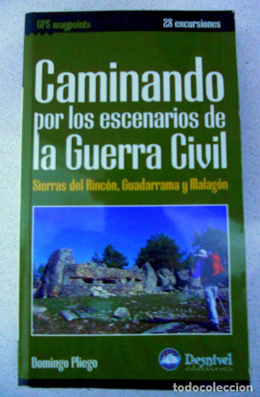 Gebrauchte B&uuml;cher: CAMINANDO POR LOS ESCENARIOS DE LA GUERRA CIVIL, SIERRAS DEL RINCON, GUADARRAMA, Y MALAGON.