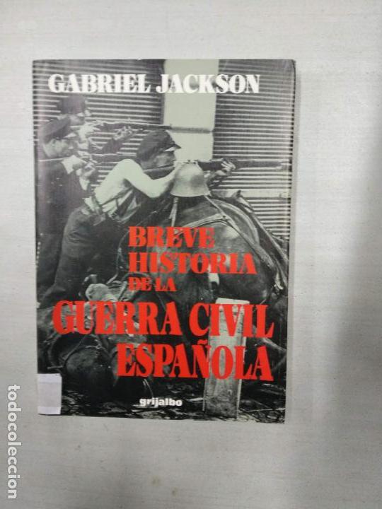 Gebrauchte B&uuml;cher: BREVE HISTORIA DE LS GUERRA CIVIL ESPA&Ntilde;OLA. GABRIEL JACKSON