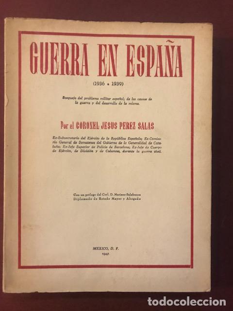 Gebrauchte B&uuml;cher: Guerra en espa&ntilde;a 1936 a 1939. Guerra civil. Jesus Perez. Coronel Rep&uacute;blica Espa&ntilde;ola, Grafos, 1947