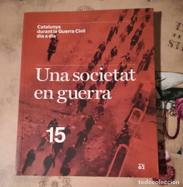 Libri di seconda mano: Catalunya durant la Guerra Civil dia a dia n&ordm; 15. Una societat en guerra