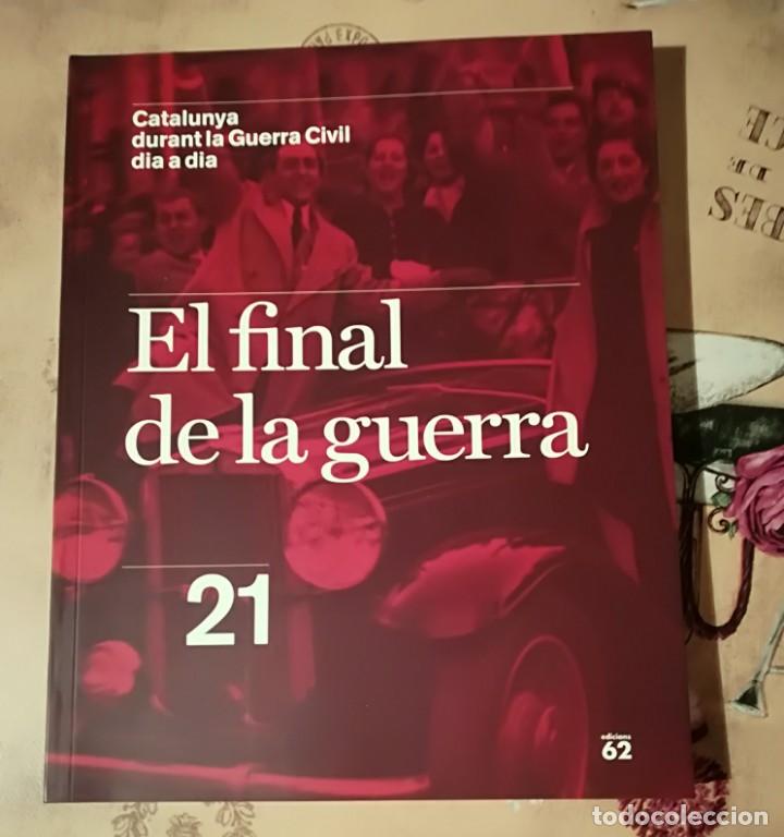 Libri di seconda mano: Catalunya durant la Guerra Civil dia a dia n&ordm; 21. El final de la guerra