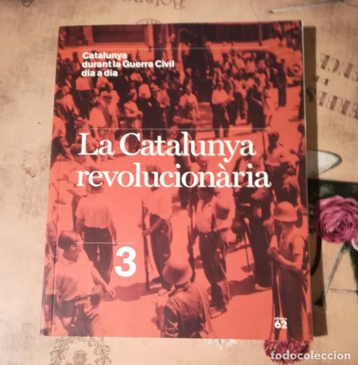 Libri di seconda mano: Catalunya durant la Guerra Civil dia a dia n&ordm; 3. La Catalunya revolucion&agrave;ria