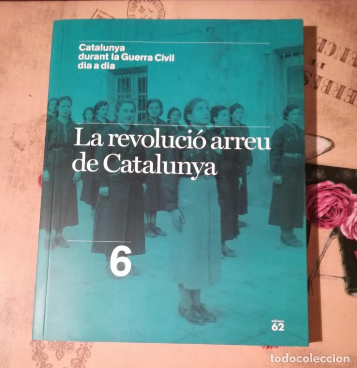 Libri di seconda mano: Catalunya durant la Guerra Civil dia a dia n&ordm; 6. La revoluci&oacute; arreu de Catalunya