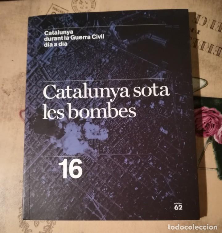Gebrauchte B&uuml;cher: Catalunya durant la Guerra Civil dia a dia n&ordm;16. Catalunya sota les bombes
