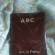 Libros de segunda mano: VIDA DE FRANCO. ABC. COLECCIÓN DE FASCÍCULOS ENCUADERNADOS.. Lote 356458310