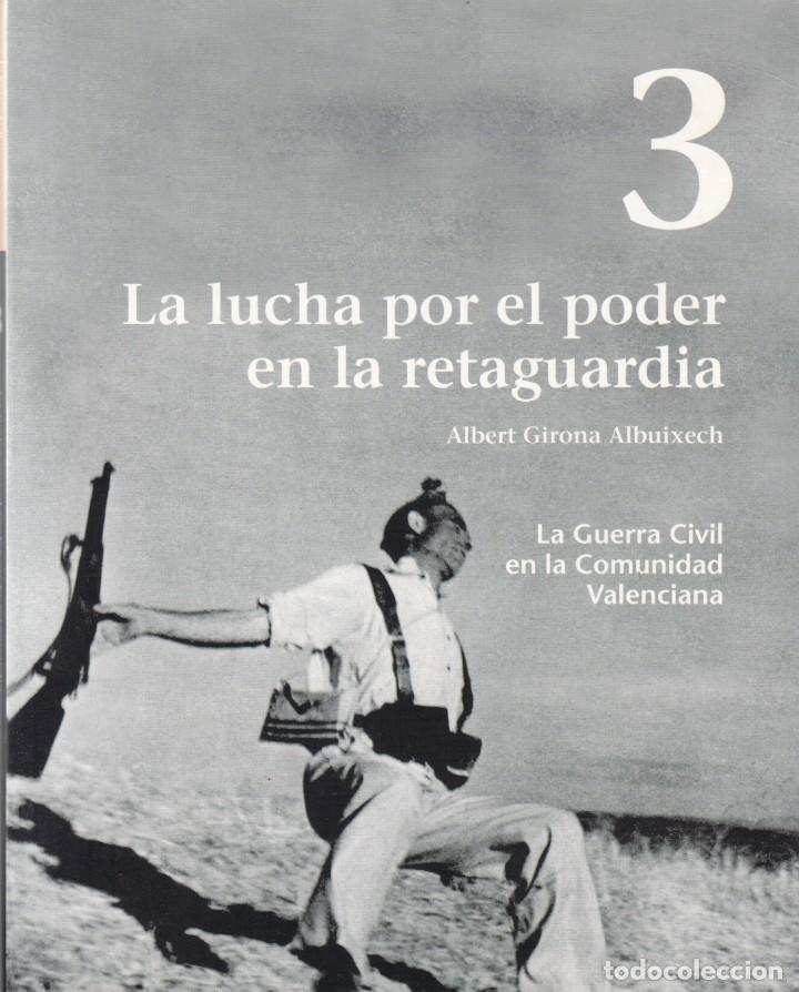 Libri di seconda mano: LA GUERRA CIVIL EN LA COMUNIDAD VALENCIANA - VOL.3 LA LUCHA POR EL PODER EN LA RETAGUARDIA