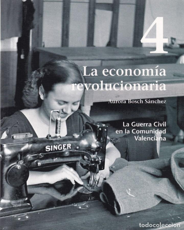 Libri di seconda mano: LA GUERRA CIVIL EN LA COMUNIDAD VALENCIANA - VOL.4 LA ECONOM&Iacute;A REVOLUCIONARIA