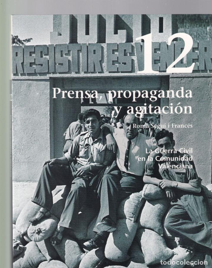 Libri di seconda mano: LA GUERRA CIVIL EN LA COMUNIDAD VALENCIANA - VOL.12 PRENSA, PROPAGANDA Y AGITACI&Oacute;N
