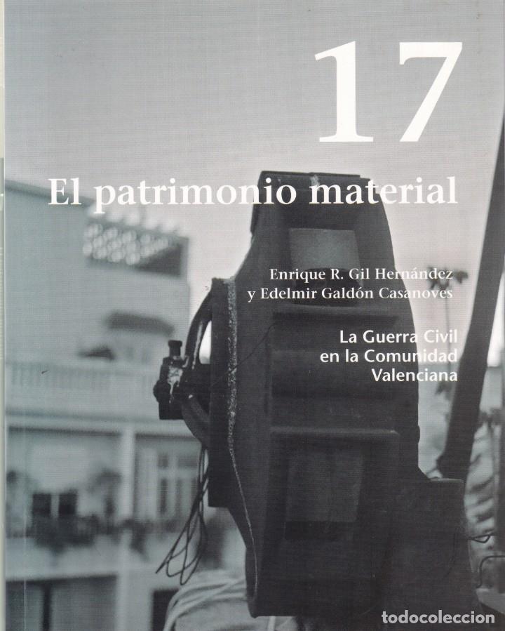Libri di seconda mano: LA GUERRA CIVIL EN LA COMUNIDAD VALENCIANA - VOL.17 EL PATRIMONIO MATERIAL