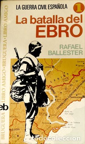 Libros de segunda mano: BALLESTER, Rafael.  La Batalla del Ebro. 1975. - Foto 1