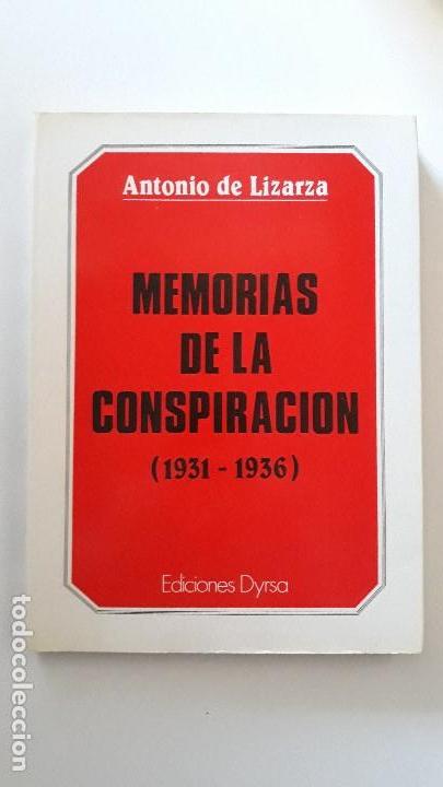 Libri di seconda mano: Memorias de la conspiraci&oacute;n, (1931-1936). Antonio de Lizarda. Ediciones Dyrsa. 5&ordf; edici&oacute;n. Madrid