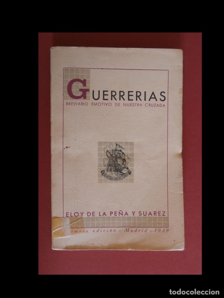 Gebrauchte B&uuml;cher: Guerrerias. Breviario emotivo de nuestra cruzada. Eloy de la Pe&ntilde;a y Suarez