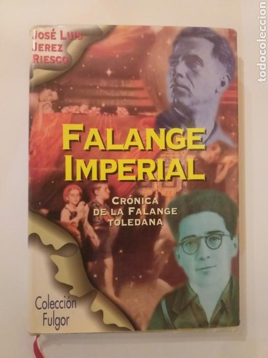 Second hand books: Falange imperial cr&oacute;nica de la Falange toledana . Historia militar