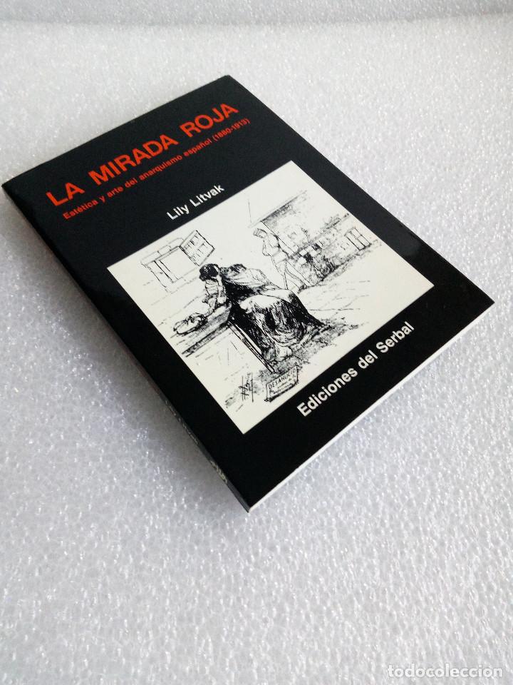 Gebrauchte B&uuml;cher: LILY LITVAK - LA MIRADA ROJA. EST&Eacute;TICA Y ARTE DEL ANARQUISMO ESPA&Ntilde;OL (1880-1913) Lituak