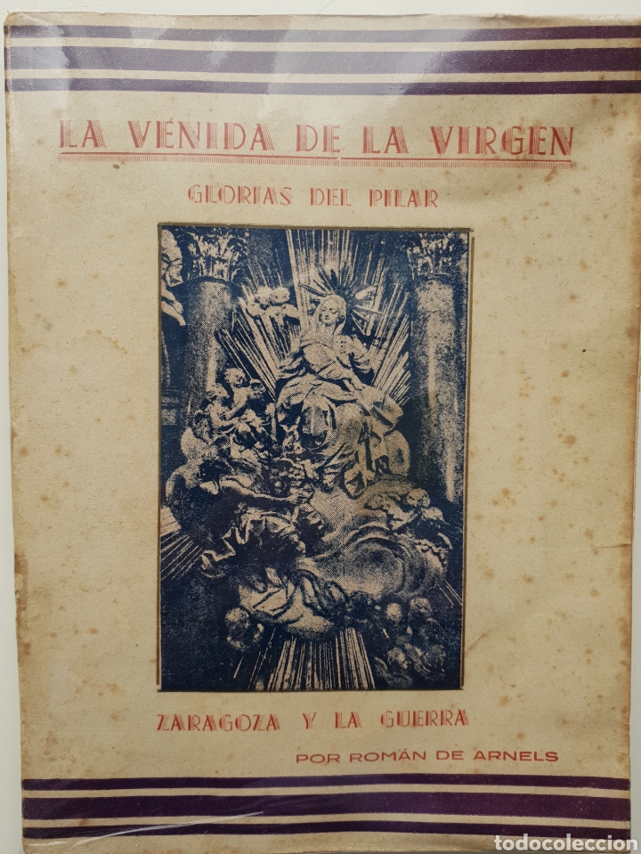 Livres d'occasion: La venida de la Virgen.Glorias de Pilar. Zaragoza y la guerra