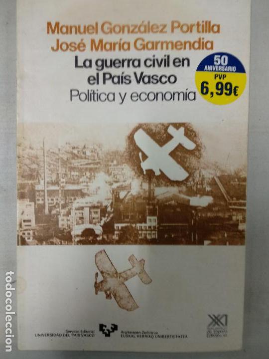 Gebrauchte B&uuml;cher: GUERRA CIVIL EN EL PAIS VASCO - LA. POLITICA Y ECONOMIA