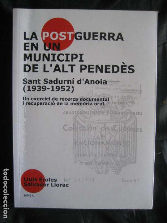 Gebrauchte B&uuml;cher: lluis eroles-salvador llorac: La postguerra en un municipi de l'alt penedes. Firmado autores