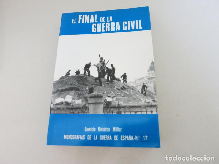 Gebrauchte B&uuml;cher: EL FINAL DE LA GUERRA CIVIL SERVICIO HISTORICO MILITAR GUERRA CIVIL ESPA&Ntilde;OLA NUMERO 17