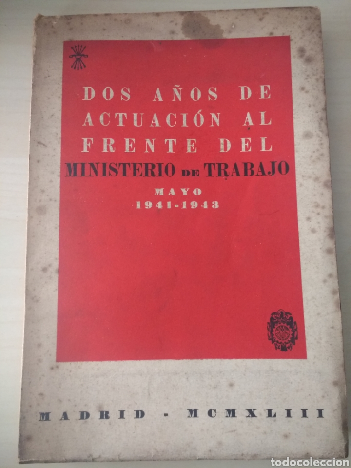 Gebrauchte B&uuml;cher: DOS A&Ntilde;OS DE ACTUACI&Oacute;N AL FRENTE DEL MINISTERIO DE TRABAJO. MAYO 1941-1943. EDICIONES DE LA VICESECRE