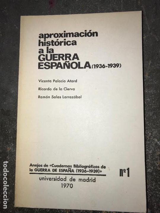Libri di seconda mano: APROXIMACI&Oacute;N HIST&Oacute;RICA A LA GUERRA ESPA&Ntilde;OLA 81936-1939). PALACIO ATARD, DE LA CIERVA y SALAS