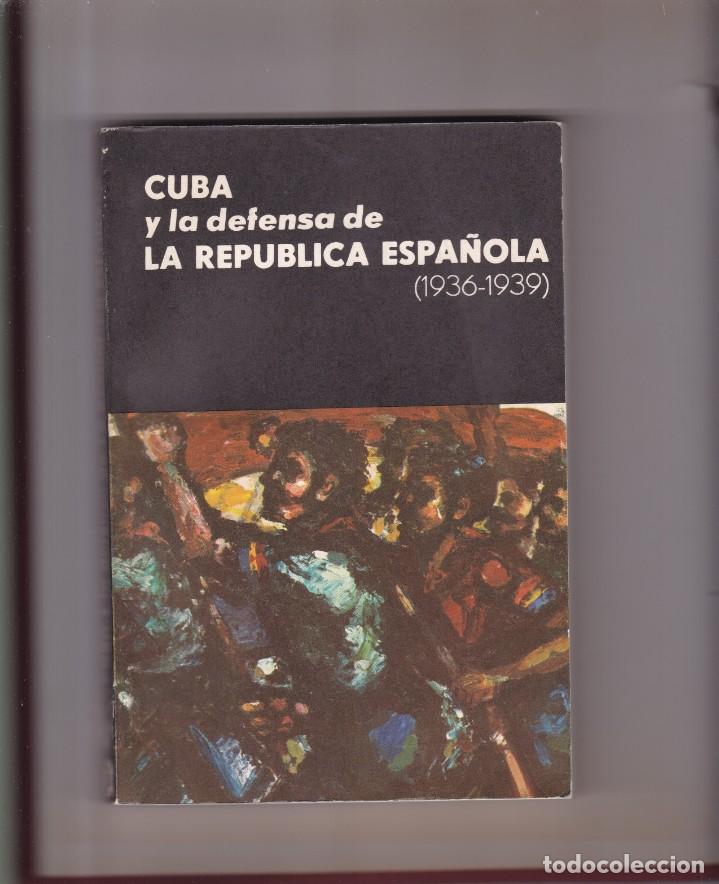 Gebrauchte B&uuml;cher: CUBA Y LA DEFENSA DE LA REPUBLICA ESPA&Ntilde;OLA - 1936-1939 - LA HABANA 1981 / CUBA
