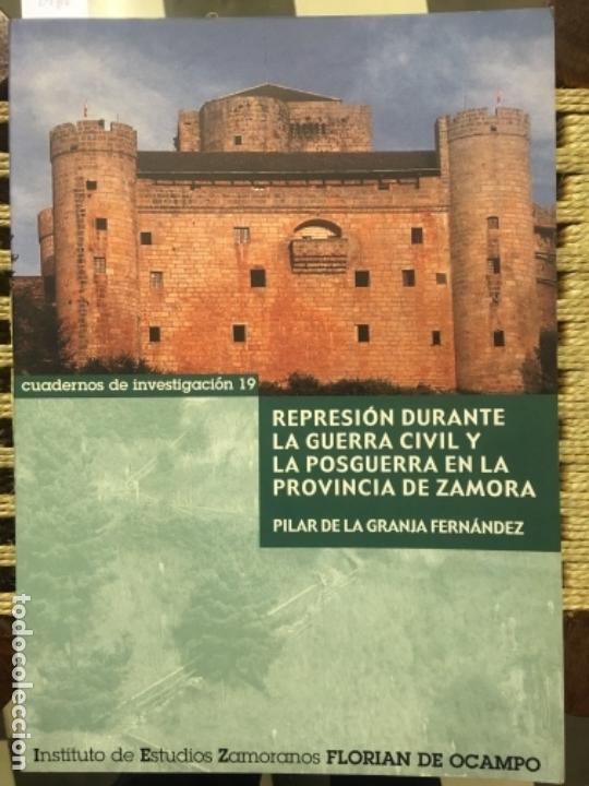 Second hand books: REPRESION DURANTE LA GUERRA CIVIL Y LA POSGUERRA EN LA PROVINCIA DE ZAMORA, PILAR DE LA GRANJA