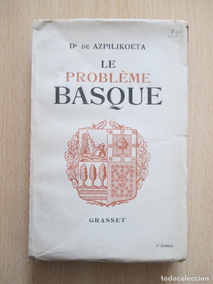 Gebrauchte B&uuml;cher: Le probl&egrave;me Basque vu par le Cardinal Goma et le Pr&eacute;sident Aguirre, Dr de Azpilikoeta