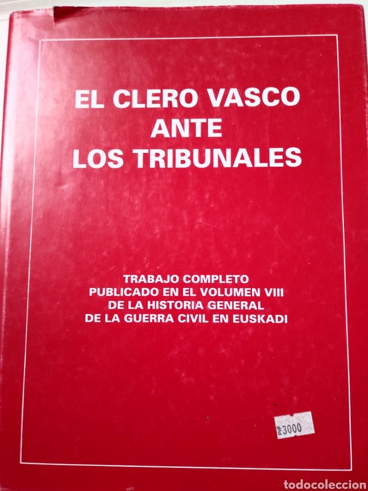 Gebrauchte B&uuml;cher: EL CLERO VASCO ANTE LOS TRIBUNALES. TRABAJO COMPLETO. HISTORIA GENERAL DE LA GUERRA CIVIL EN EUSKADI