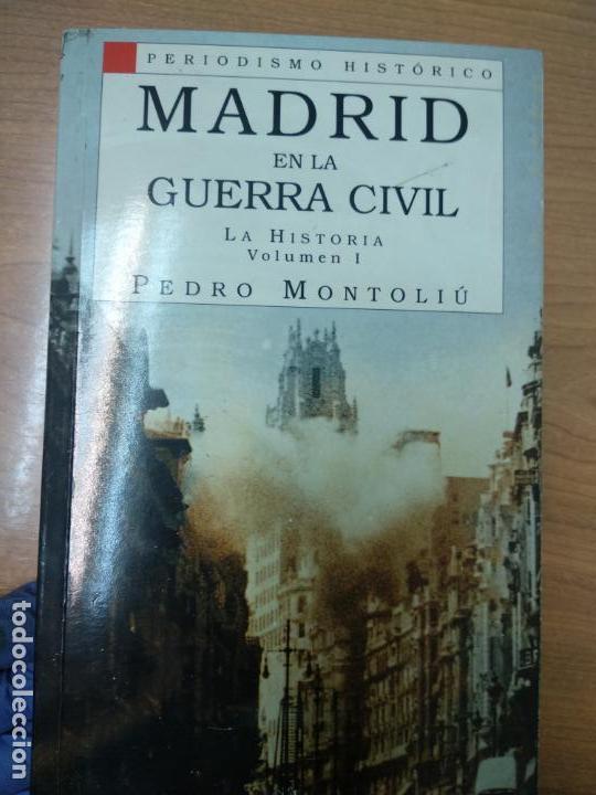 Gebrauchte B&uuml;cher: MADRID EN LA GUERRA CIVIL, VOLUMEN 1 LA HISTORIA, PEDRO MONTULI&Uacute;
