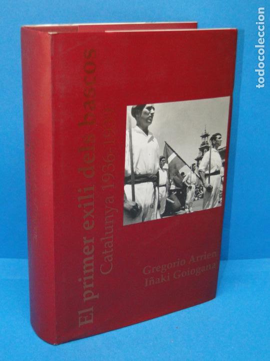 Gebrauchte B&uuml;cher: El Primer Exili dels Bascos - Catalunya 1936 - 1939, - G. Arrien / I. Goiogana