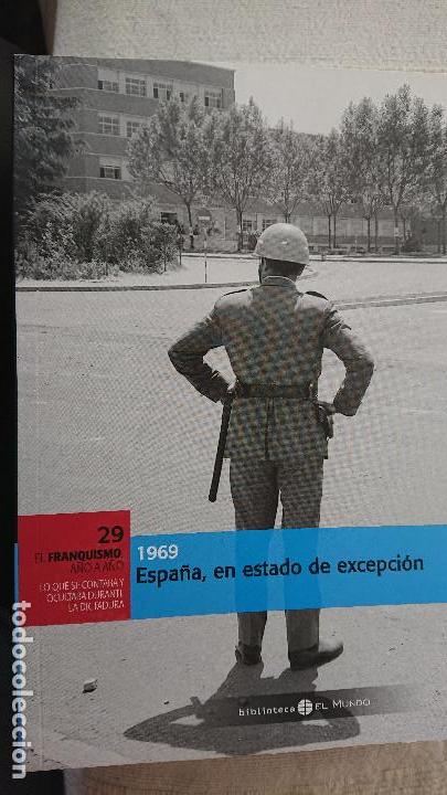Second hand books: Colecci&oacute;n: &ldquo;El Franquismo A&ntilde;o a A&ntilde;o&rdquo; 1969 Espa&ntilde;a, en estado de excepci&oacute;n. (tomo 29)