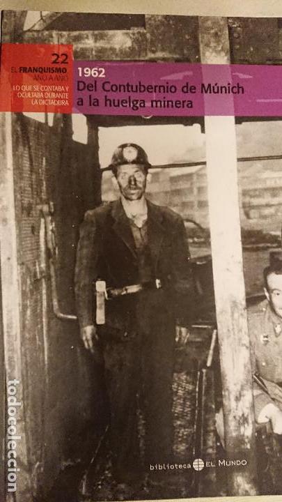 Livres d'occasion: Colecci&oacute;n: &ldquo;El Franquismo A&ntilde;o a A&ntilde;o&rdquo; 1962 Del contubernio de Munich a la huelga minera. (tomo 22)