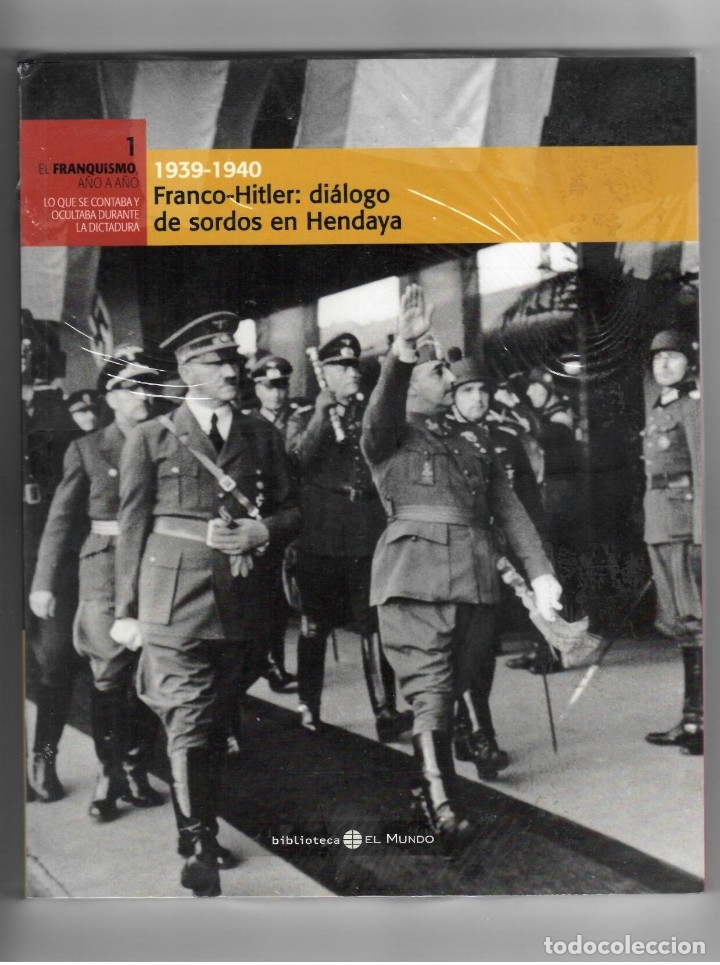 Libros de segunda mano: El Franquismo a&ntilde;o a a&ntilde;o n&ordm; 1. Franco -Hitler: dialogo de sordos en Hendaya 1939-1940 -SEGUNDA MANO
