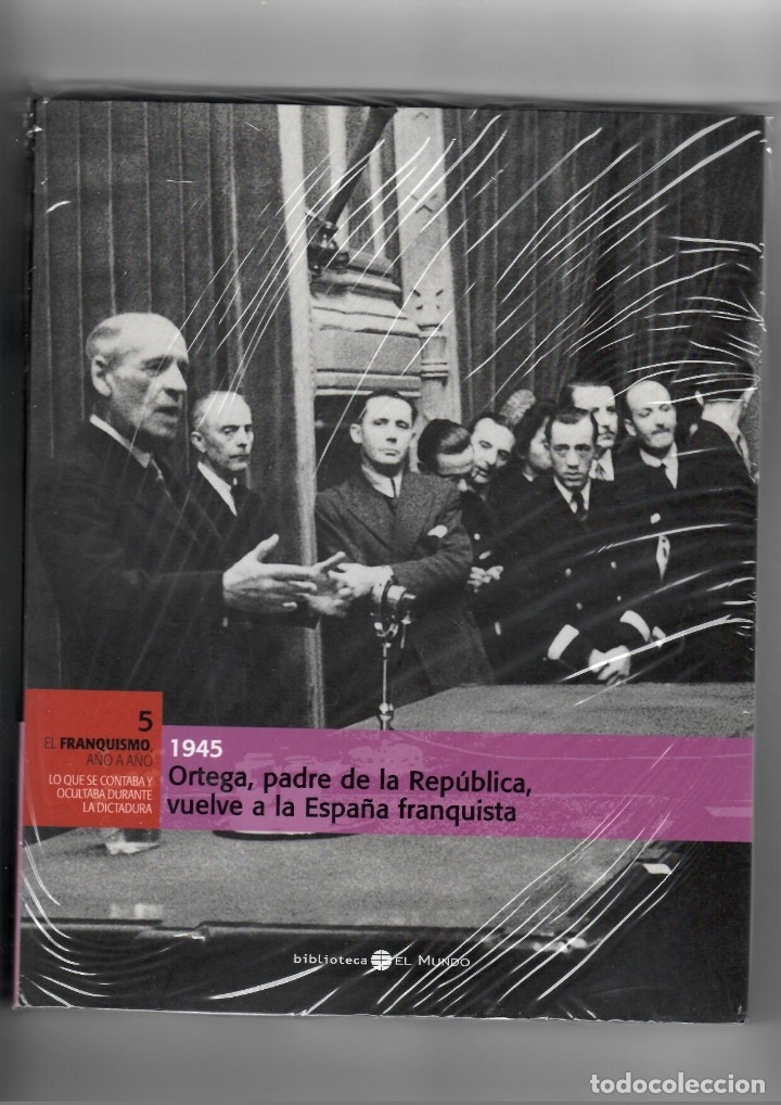 Libri di seconda mano: El Franquismo a&ntilde;o a a&ntilde;o: N&ordm; 5. Ortega, padre de la Rep&uacute;blica, vuelve a la Espa&ntilde;a franquista. 1945