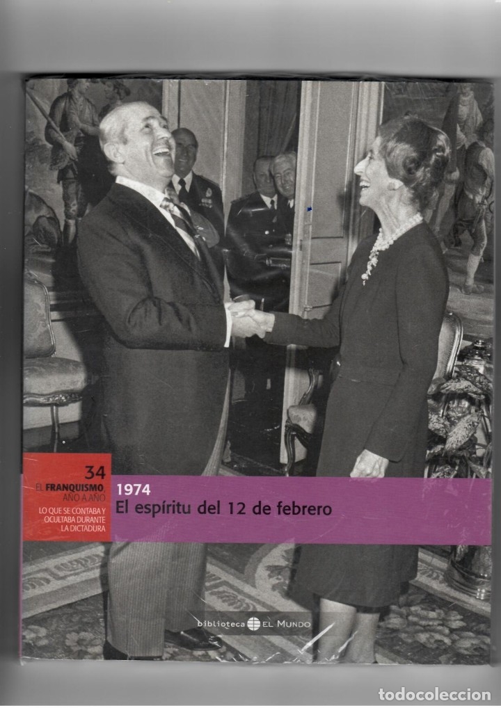 Libri di seconda mano: El Franquismo a&ntilde;o a a&ntilde;o N&ordm; 34 - El espiritu del 12 de febrero.1974 - libro + DVD -Segunda mano