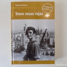 Libros de segunda mano: LIBRERIA GHOTICA. CARLOS FONSECA. TRECE ROSAS ROJAS. 2005. OBRA ILUSTRADA.FOLIO MENOR.