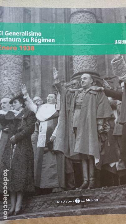 Libri di seconda mano: &ldquo;La Guerra Civil Espa&ntilde;ola mes a mes&rdquo; El General&iacute;simo instaura su R&eacute;gimen - Enero 1938 Tomo 21