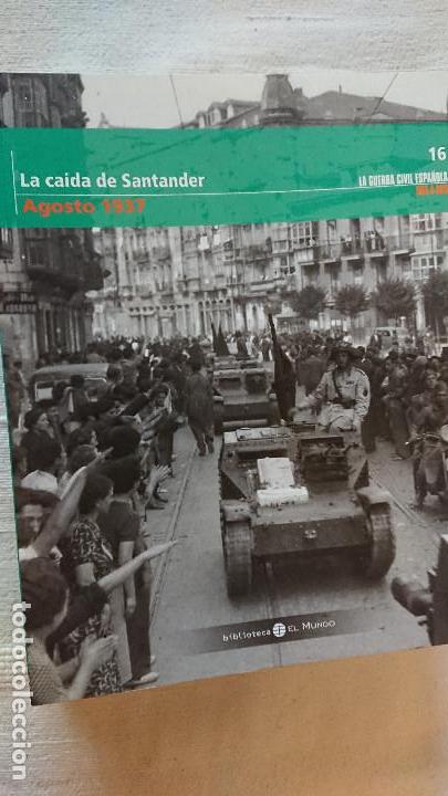 Livres d'occasion: &ldquo;La Guerra Civil Espa&ntilde;ola mes a mes&rdquo; La caida de Santander &ndash; Agosto 1937 Tomo 16