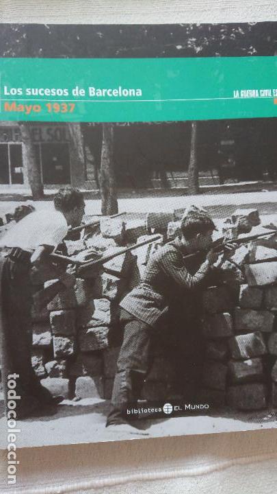 Libros de segunda mano: &ldquo;La Guerra Civil Espa&ntilde;ola mes a mes&rdquo; Los Sucesos de Barcelona &ndash; Mayo 1937 Tomo 13