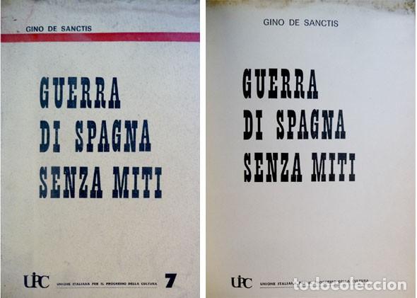 Gebrauchte B&uuml;cher: SANCTIS, Gino de.  Guerra di Spagna senza miti. (1965).